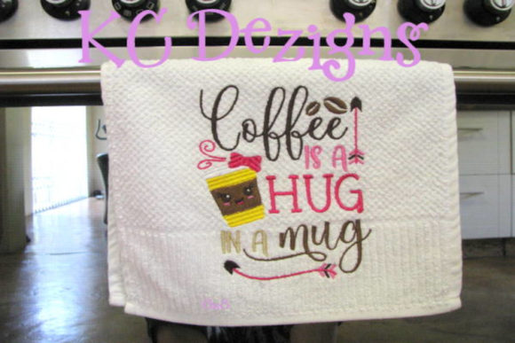 Evaluating Coffee is a Hug in a Mug Embroidery Design